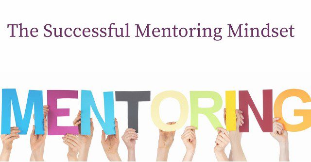 The Successful Mentoring Mindset