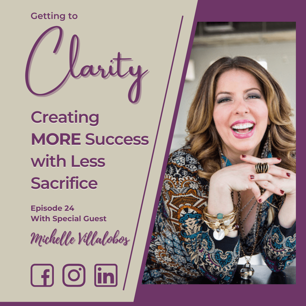 Michelle Villalobos the “Superstar Activator!” on the Getting to Clarity Podcast