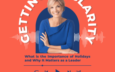 What is the Importance of Holidays and Why It Matters as a Leader