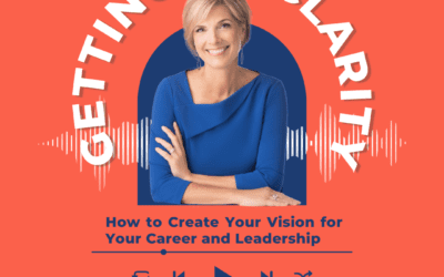 How to Create Your Vision for Your Career and Leadership