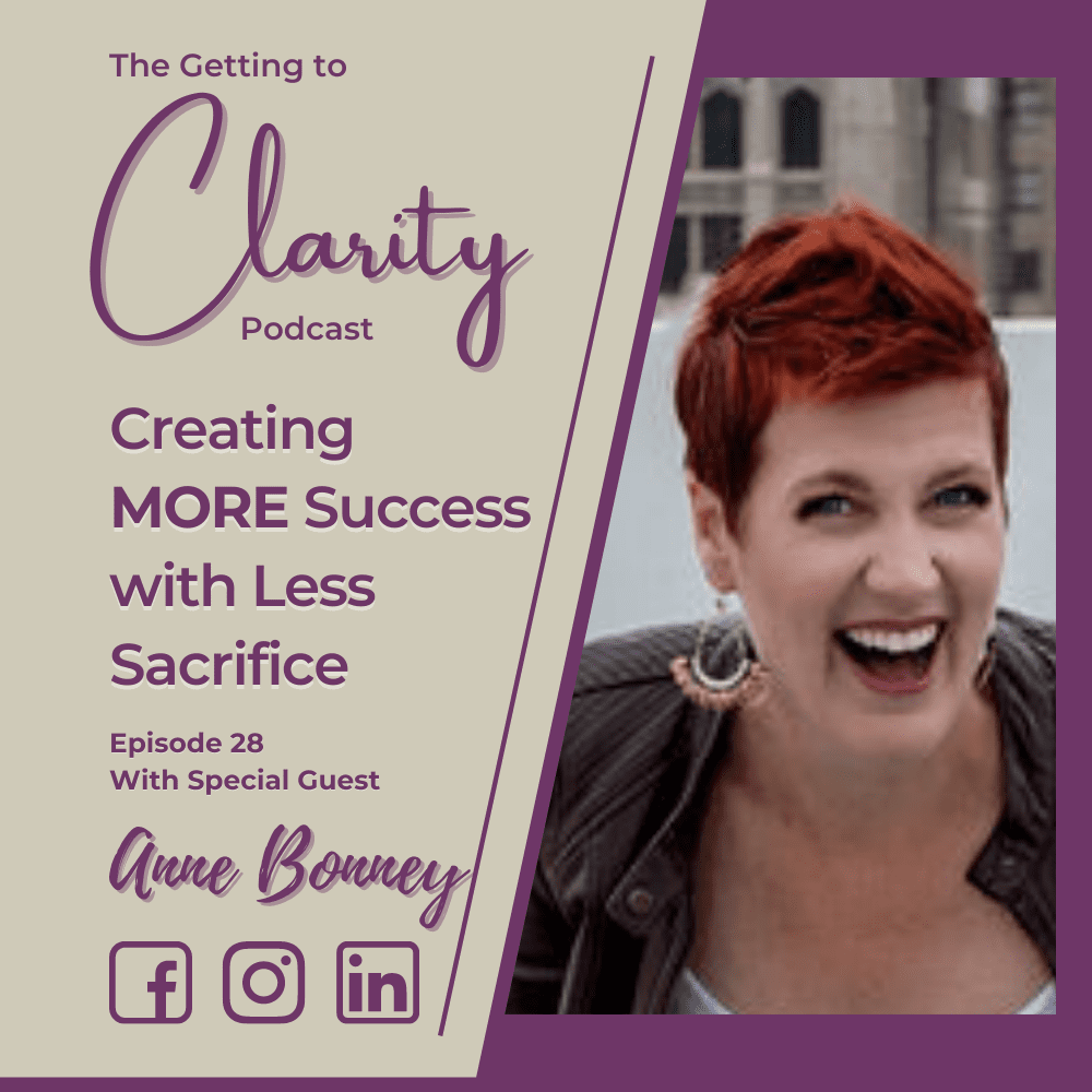 Anne Bonney on the Getting to Clarity Podcast